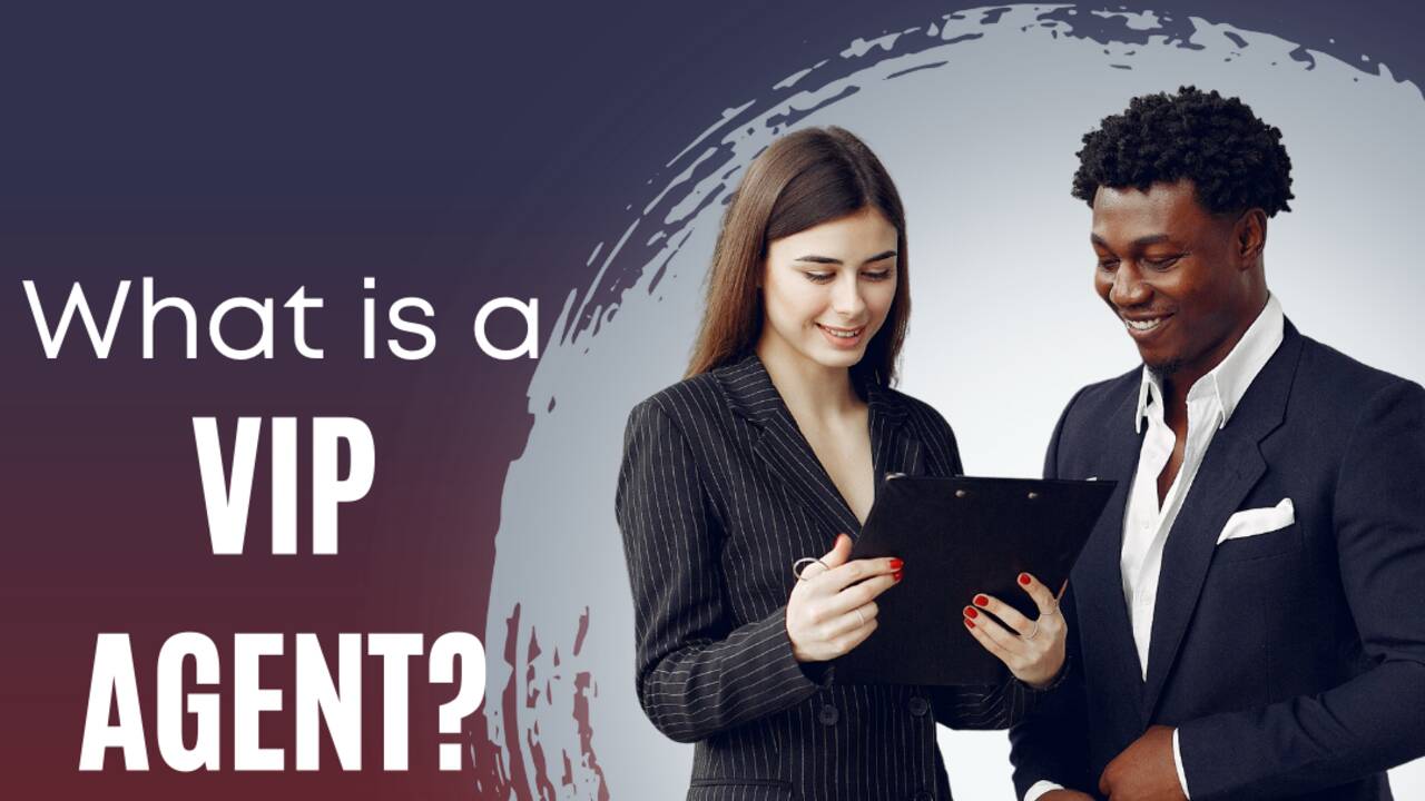 What is a VIP Agent?
