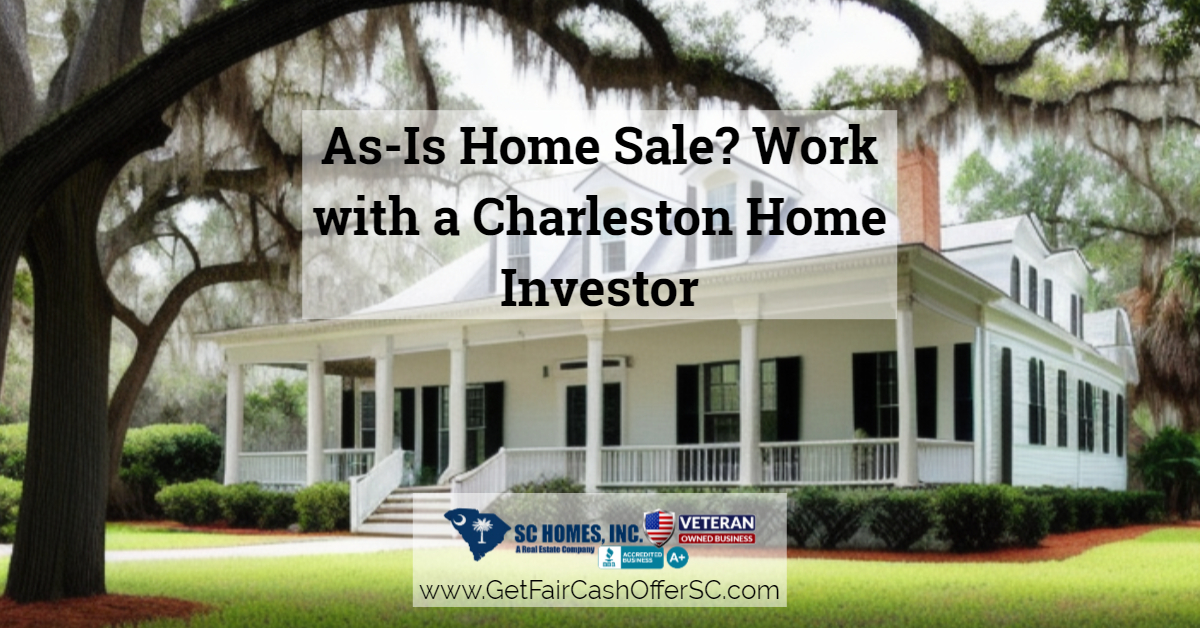 As-Is_Home_Sale__Work_with_a_Charleston_Home_Investor.jpg