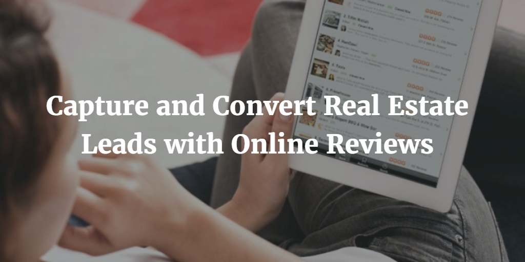 Capture-and-Convert-Real-Estate-Leads-with-Online-Reviews.png