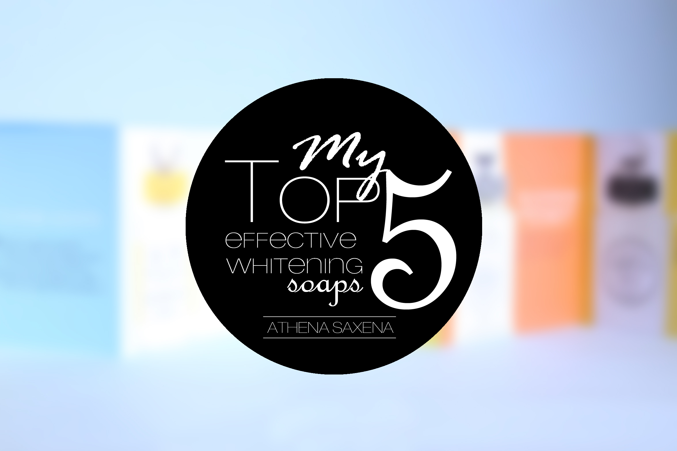 Top 5 Best Whitening Soaps