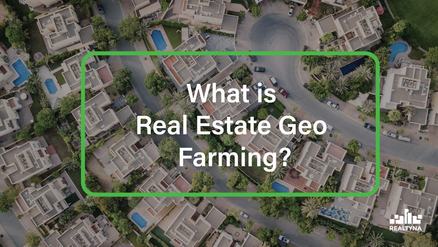 what-is-real-estate-geo-farming