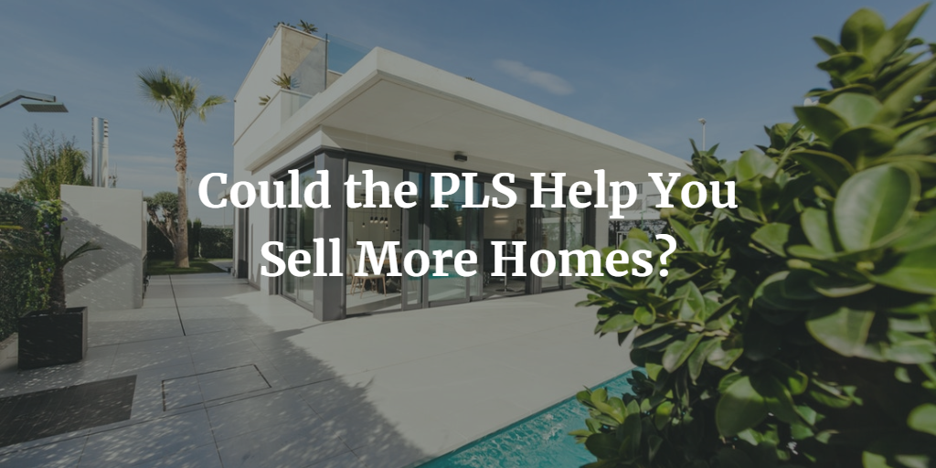 Could-the-PLS-Help-You-Sell-More-Homes.png
