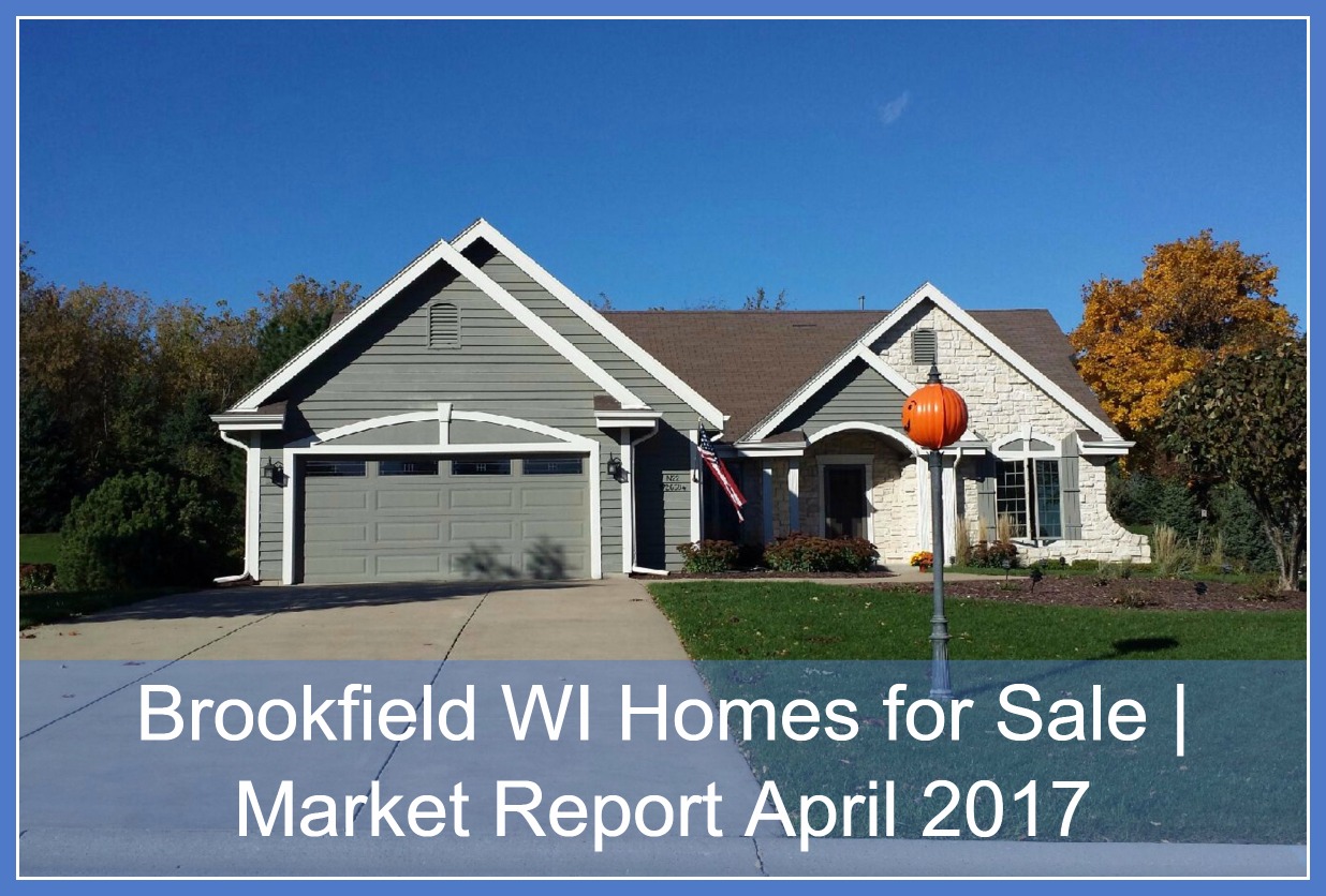 Brookfield WI Homes for Sale Market Report April