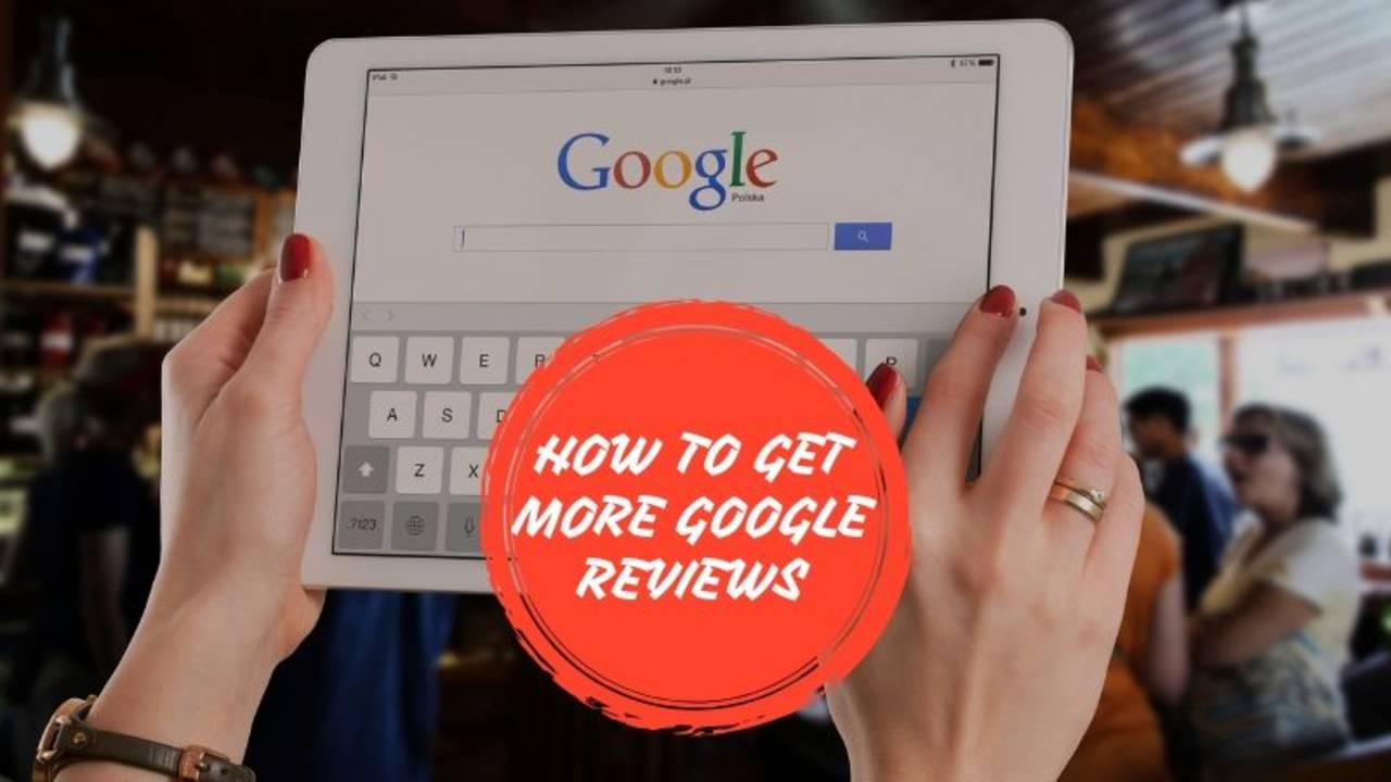 How_to_get_more_google_reviews.jpg