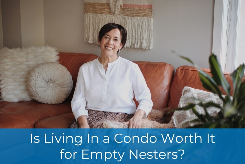Is-Living-In-a-Condo-Worth-It-for-Empty-Nesters-01.jpg
