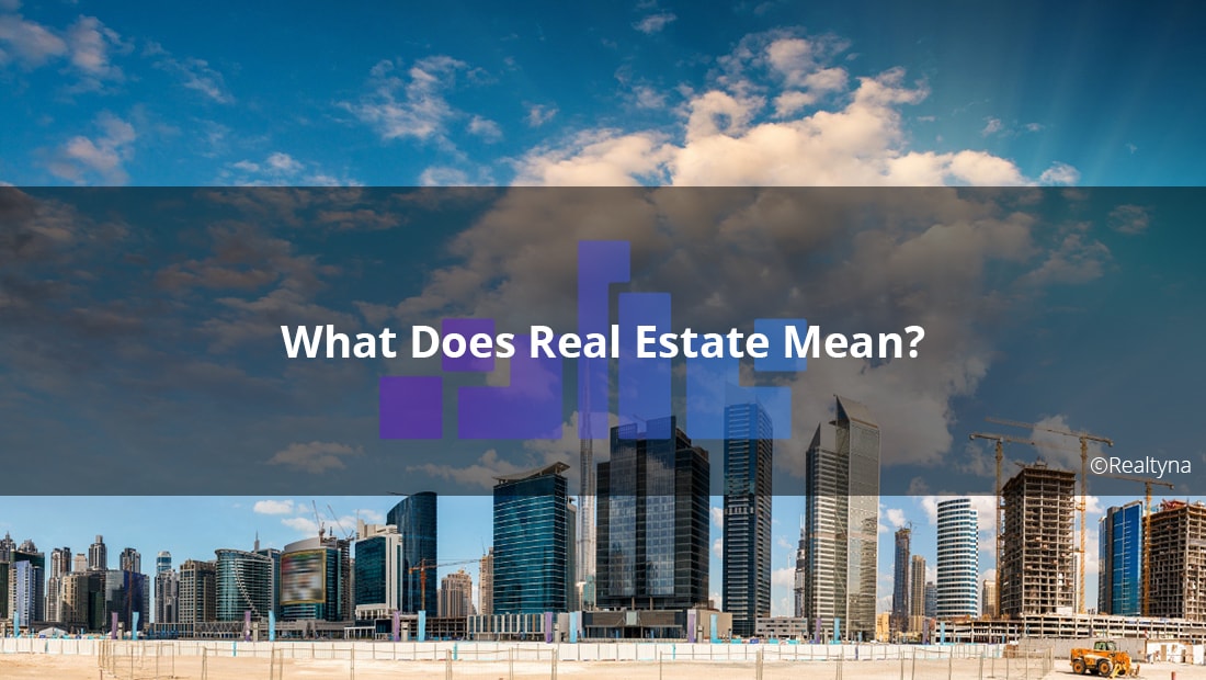 what-does-real-estate-mean-back-to-the-basics