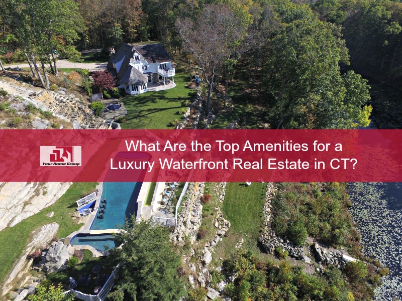 What Are the Top Amenities for a Luxury Waterfront Home