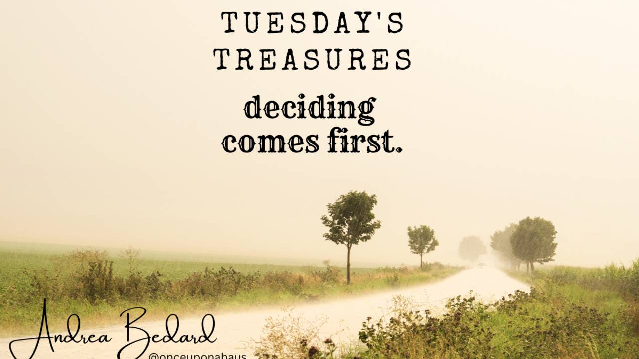 Tuesday's_Treasure_deciding_comes_first.png