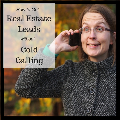 How to Get Real Estate Leads Without Cold Calling
