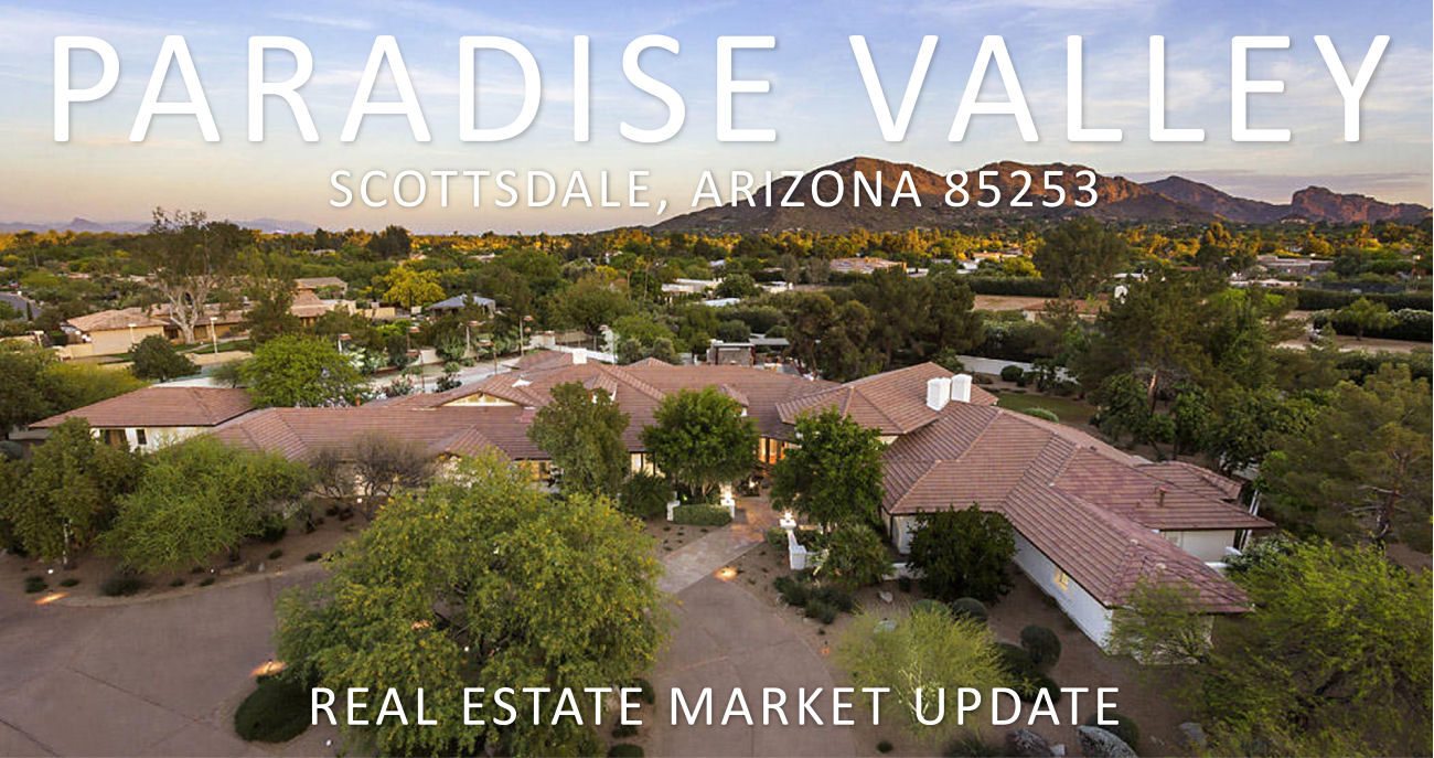 Paradise Valley 85253 Real Estate Market Update 05/07