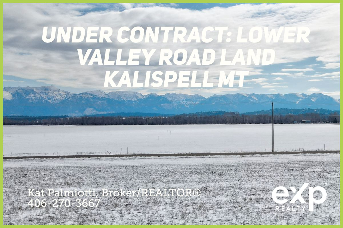 Under Contract Lower Valley Road Kalispell