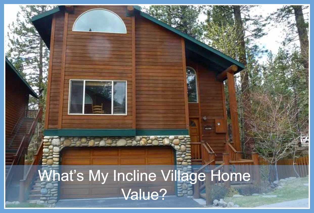 What’s My Incline Village Home Value?