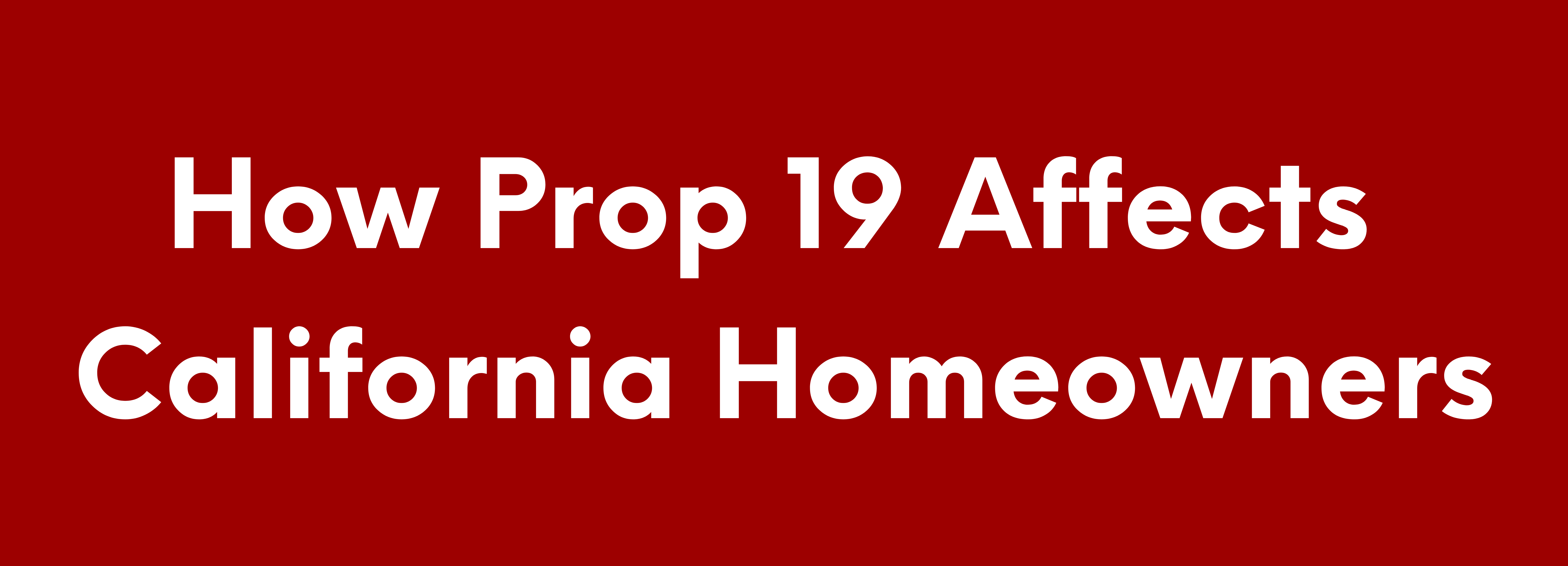 How Prop 19 Affects California Homeowners