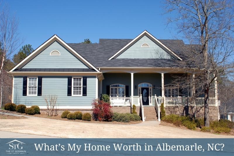 What’s My Home Worth in Albemarle, NC?