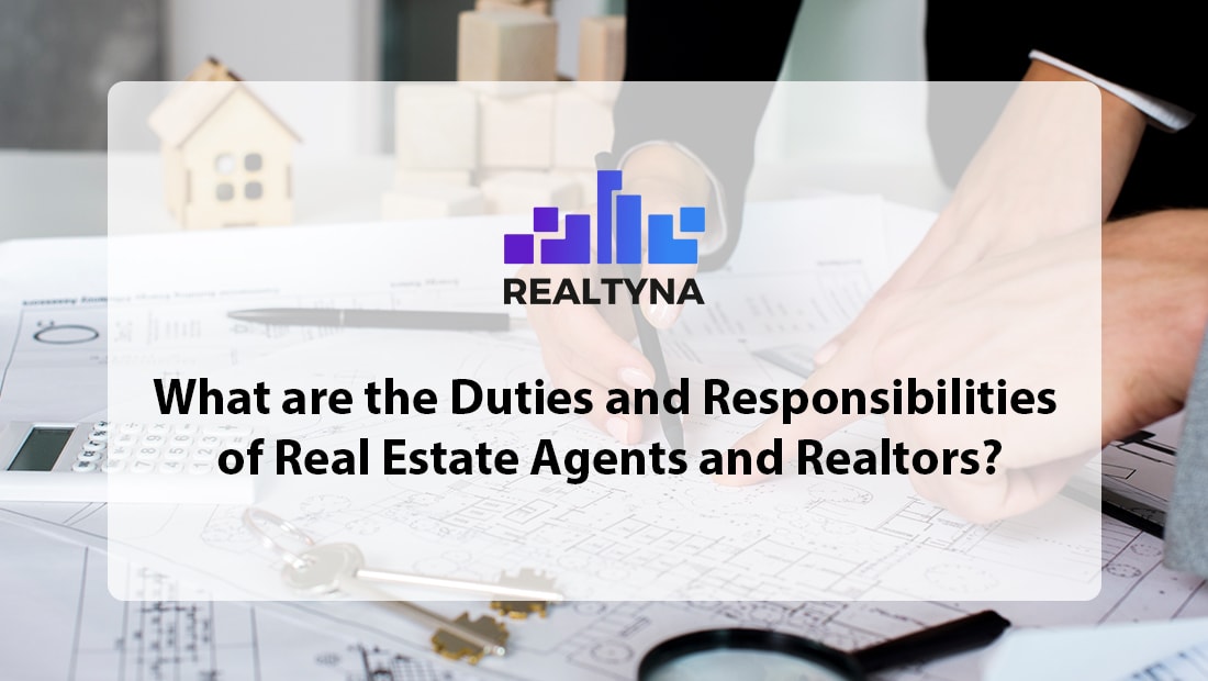 What are the Duties and Responsibilities of Real Estate