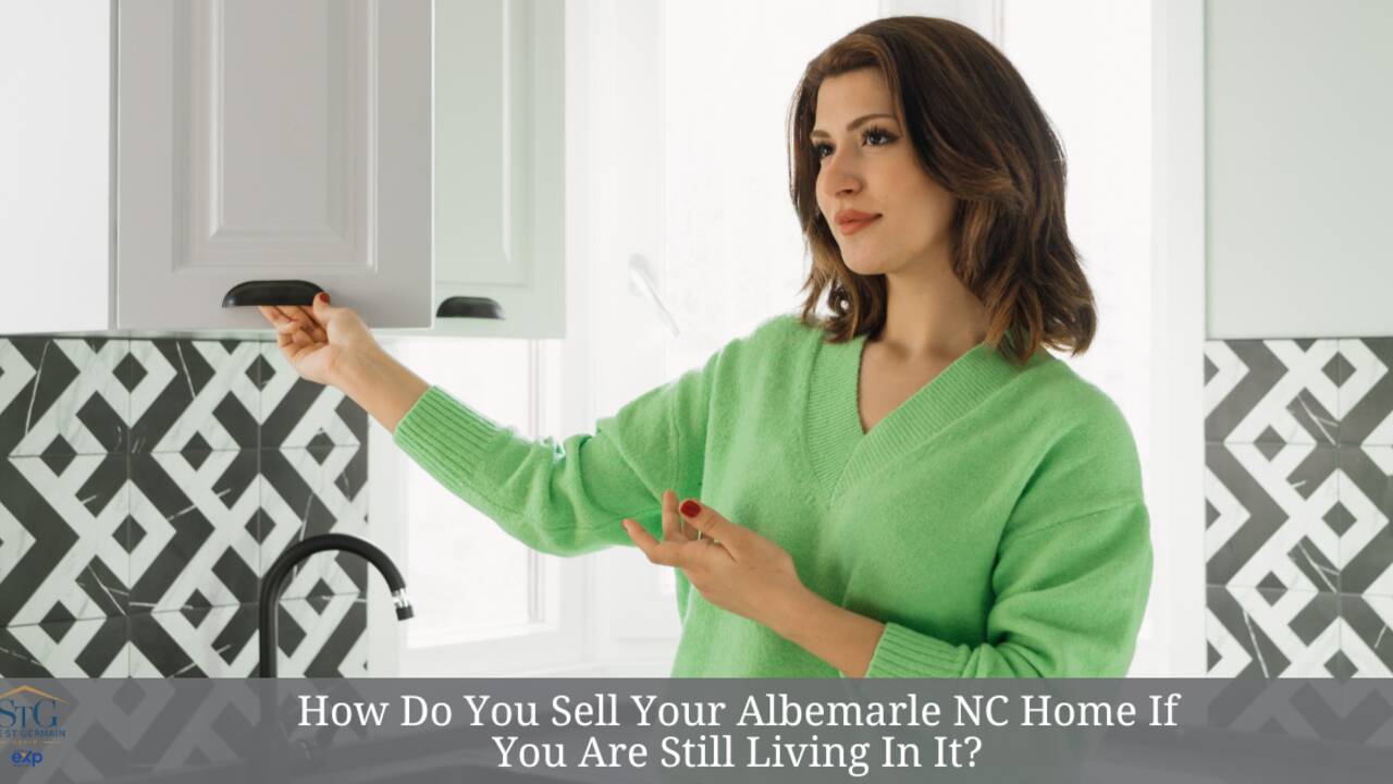 How-Do-You-Sell-Your-Albemarle-NC-Home-If-You-Are-Still-Living-In-It-Featured-Image.png