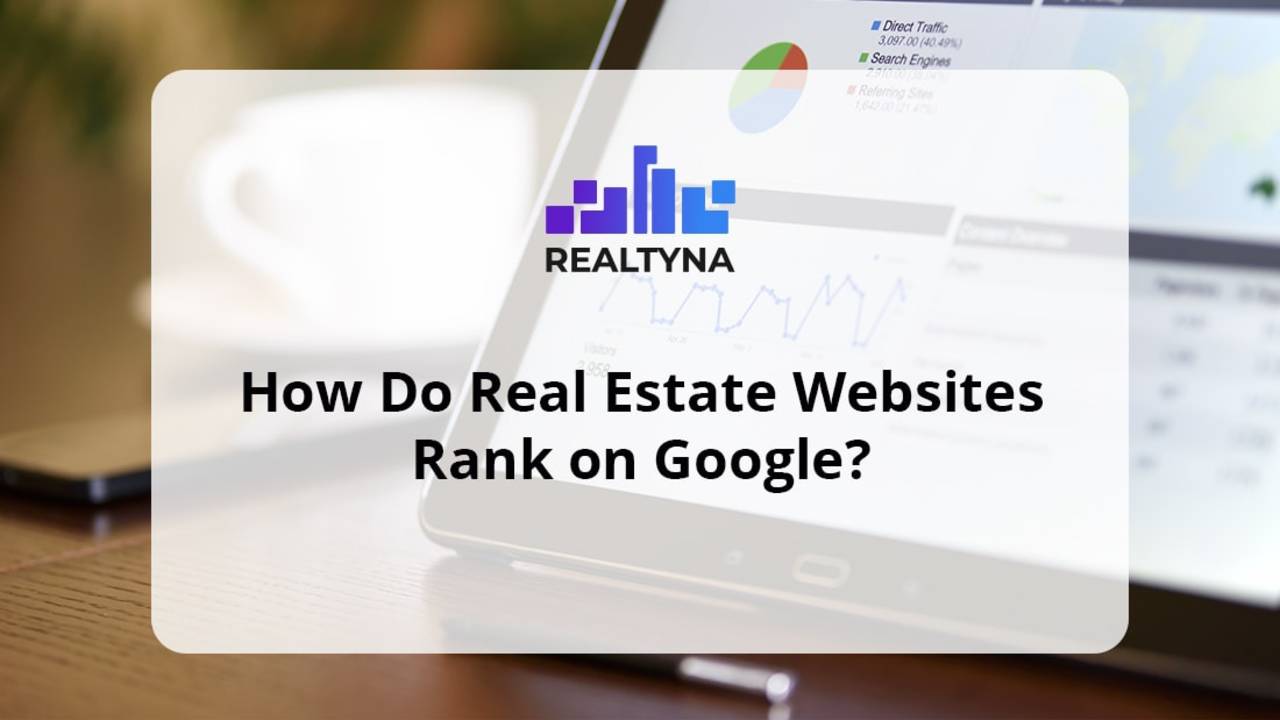 How-Do-Real-Estate-Websites-Rank-on-Google-min.jpg