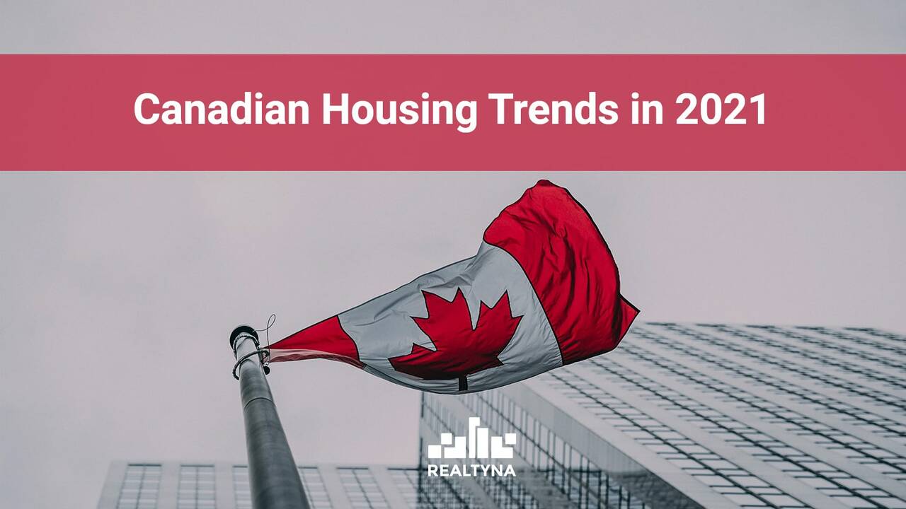 Canadian Housing Trends in 2021