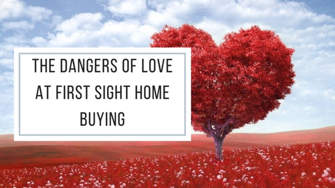 The_Dangers_of_love_at_first_sight_home_buying.jpg