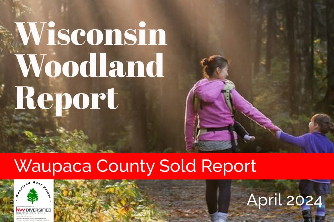 WISCONSIN FORESTLAND SOLD REPORT April 2024 Waupaca Co