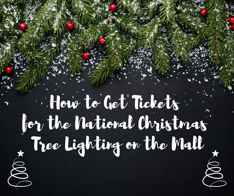 How to Get Tickets to the DC Christmas Tree Lighting on