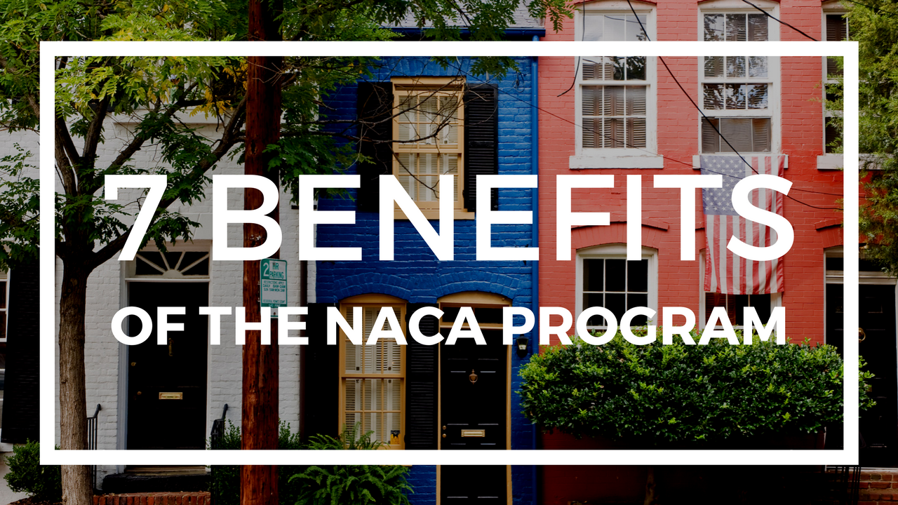 Learn the 7 benefits of the NACA Program