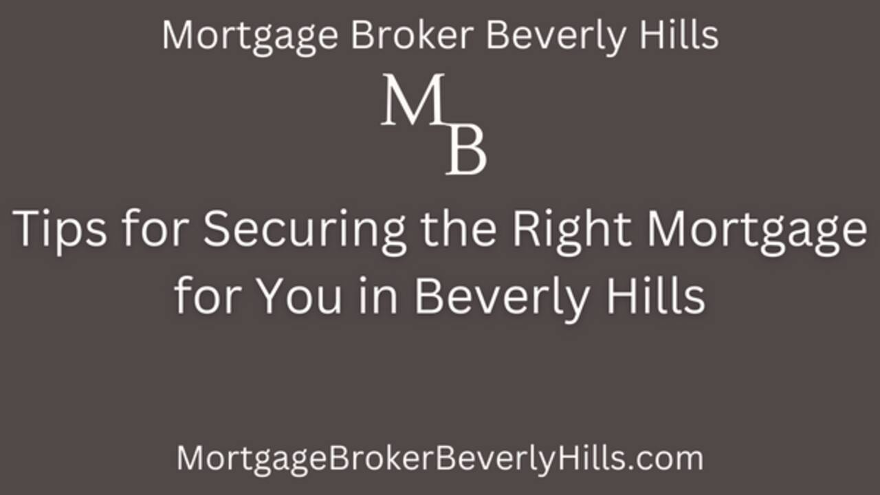 Tips_for_Securing_the_Right_Mortgage_for_You_in_Beverly_Hills.png