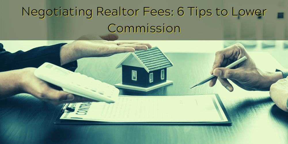 Negotiating_Realtor_Fees_6_Tips_to_Lower_Commission.png