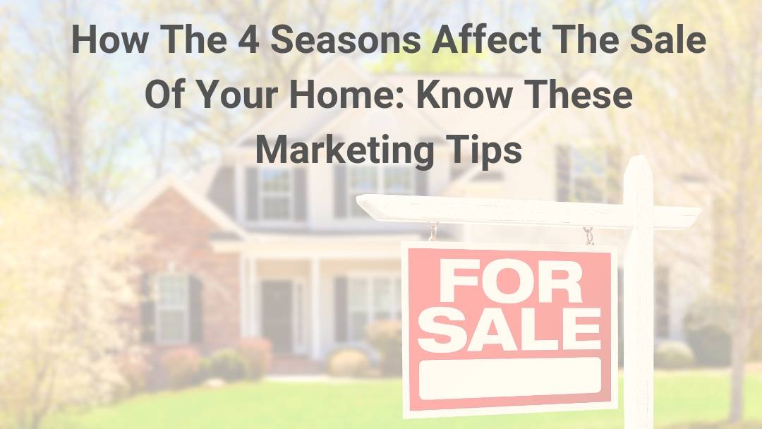 How_the_seasons_affect_the_sale_of_your_home.jpg