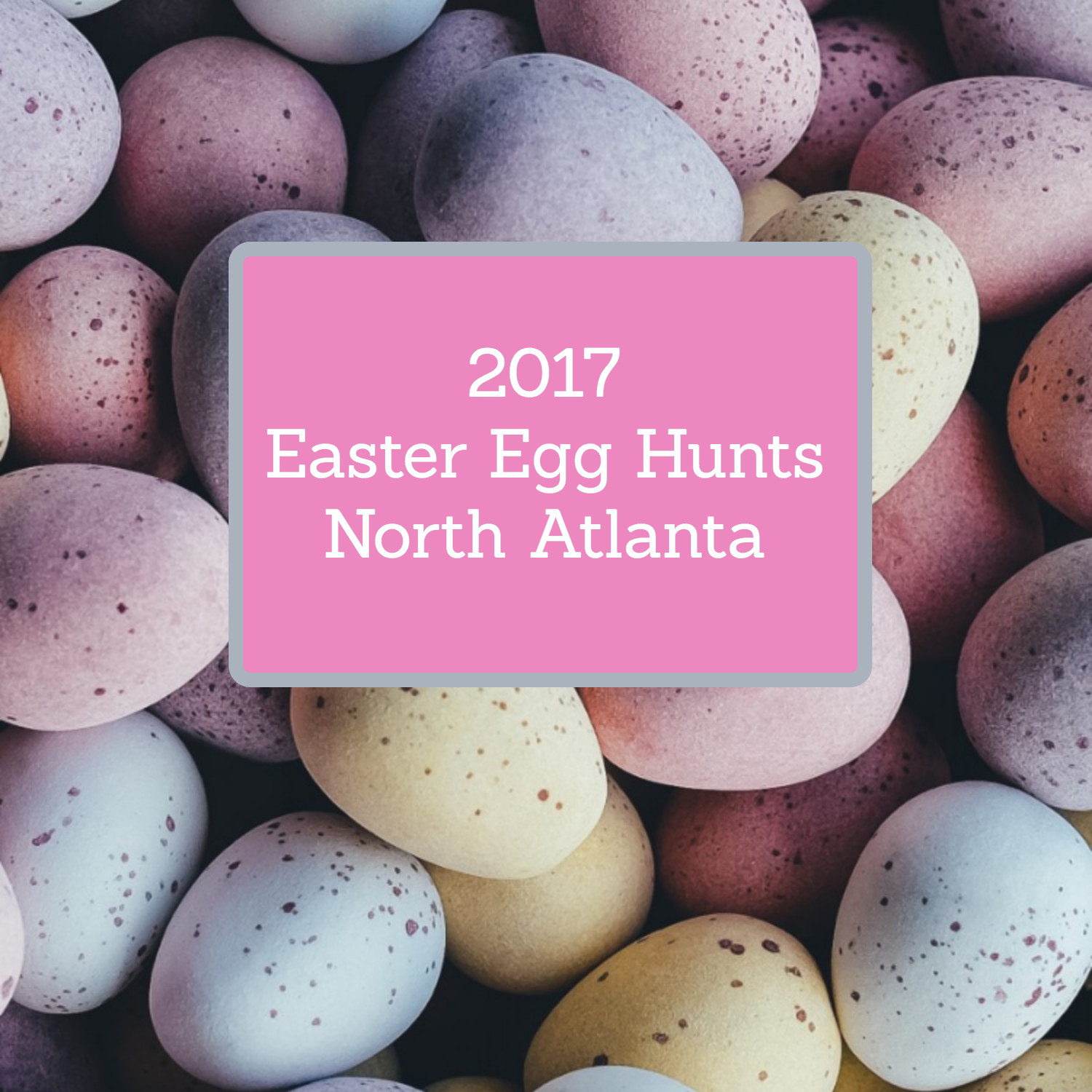 2017 North Atlanta Easter Egg Hunts 