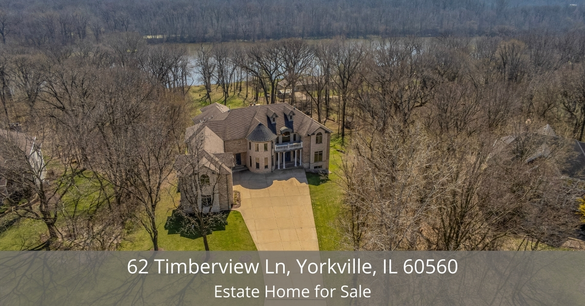 62 Timberview Ln, Yorkville, IL 60560 Estate Home for