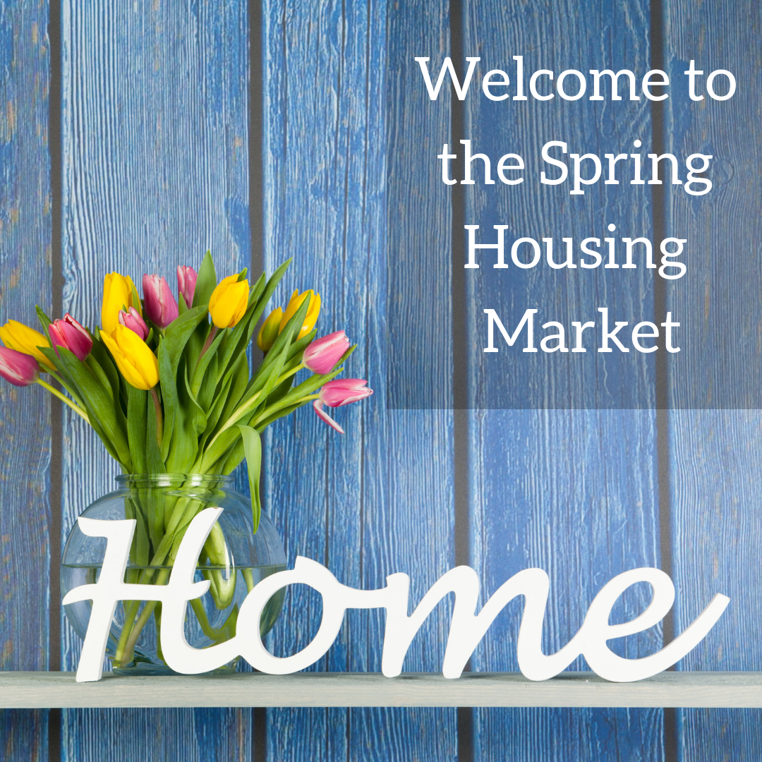 To The Spring Housing Market 4 Reasons To Buy