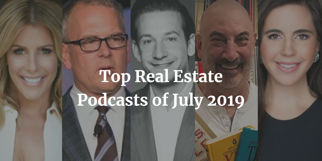 Top-Real-Estate-Podcasts-of-July-2019.png