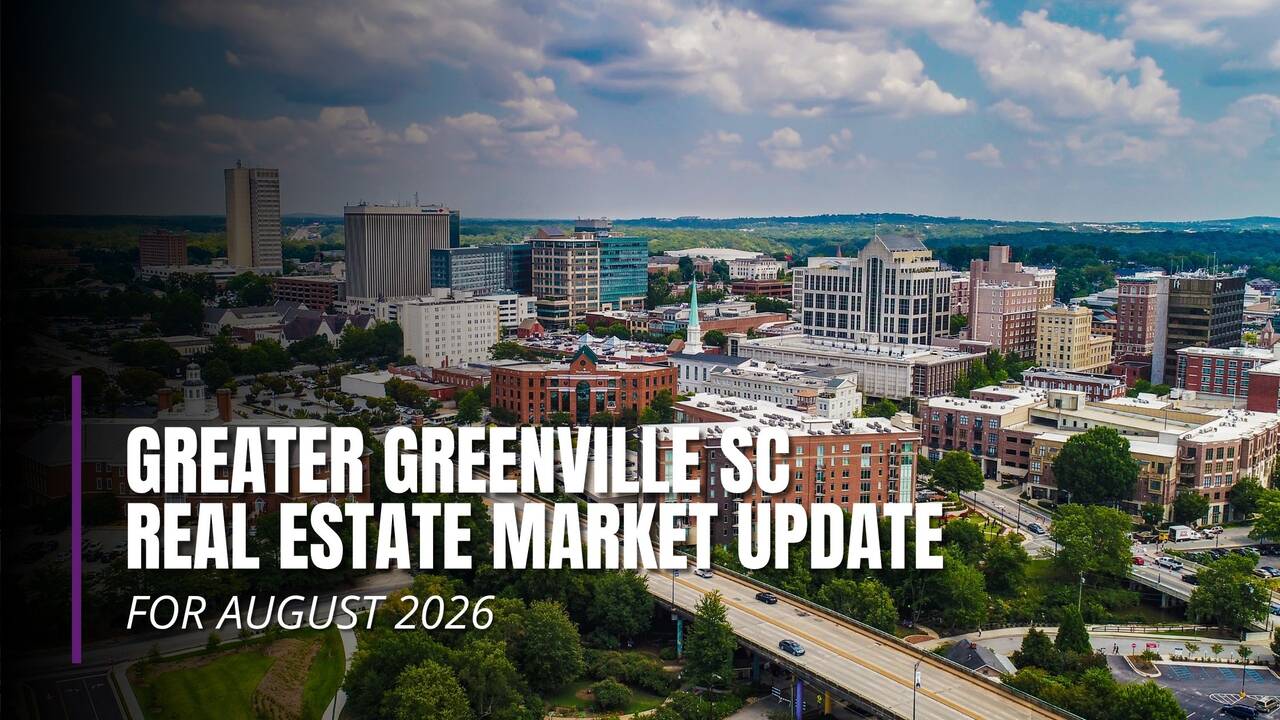 (Banner)_Greater_Greenville_SC_Real_Estate_Market_Update_for_August_2026.jpg