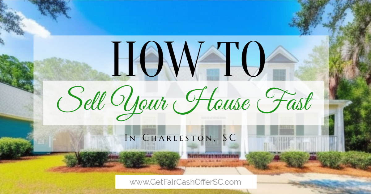 Sell Your House Fast and Easy in Charleston, SC