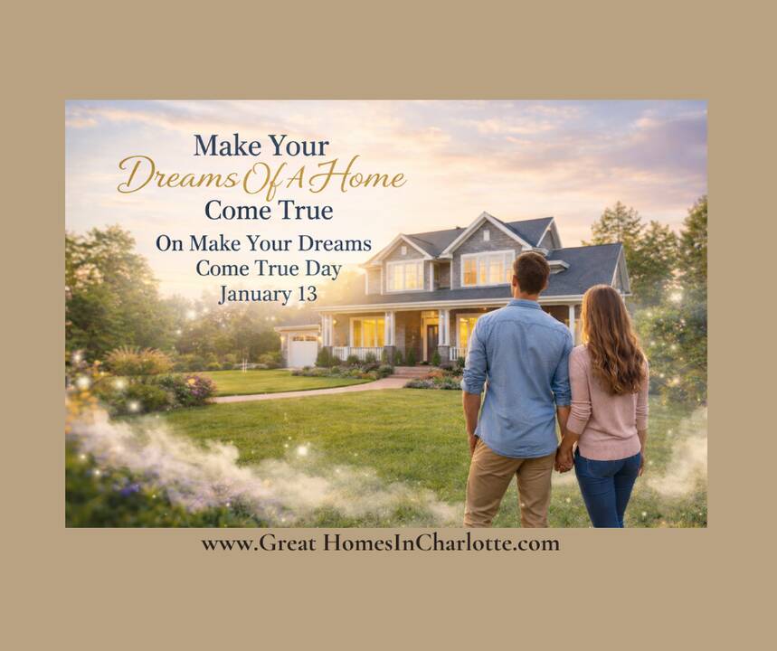 Make_Your_Dreams_Of_A_Home_Come_True_On_Make_Your_Dreams_Come_True_Day.png