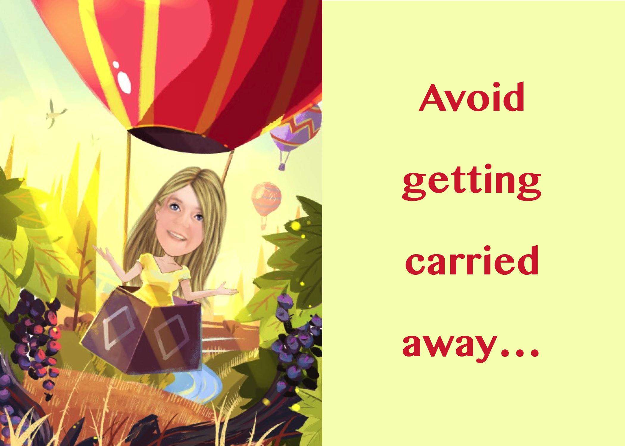 avoid_getting_carried_away....jpeg