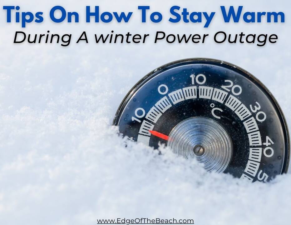 Tips On How To Stay Warm During A Winter Power Outage