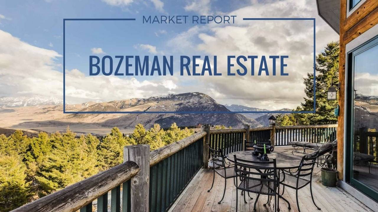 BOZEMAN REAL ESTATE MARKET REPORT-MARCH 2017