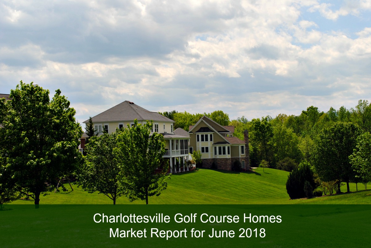 Charlottesville Golf Homes Market Report June 2018