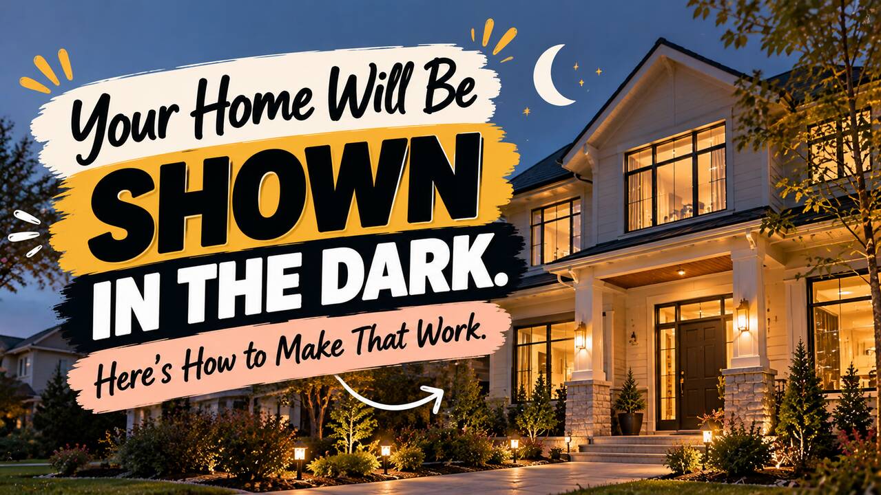 Your Home Will Be Shown in the Dark. Here’s How to Make That Work. 4 Twilight_Home__Brightly_Shown.png
