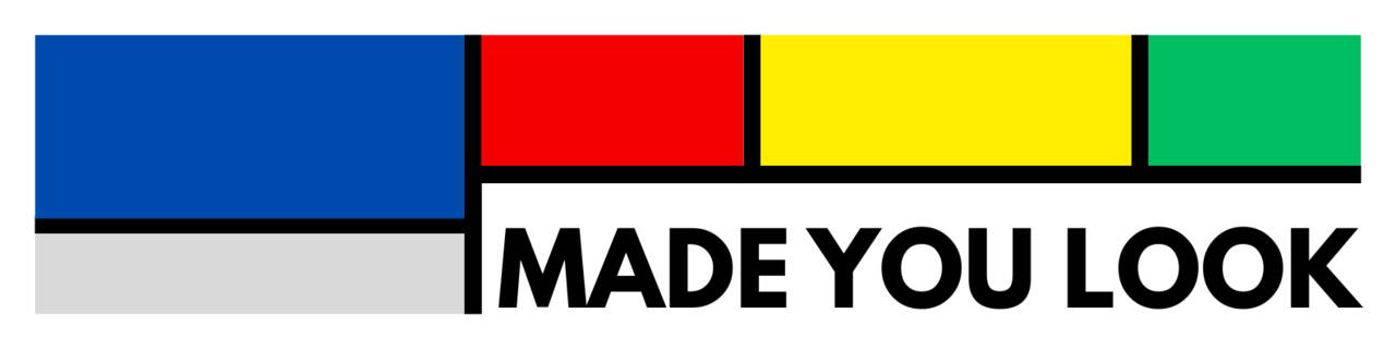 MADE_YOU_LOOK.png
