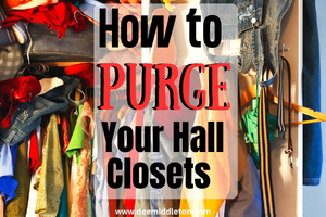 Quick Guide: How to Purge and Organize Your Hall Closet