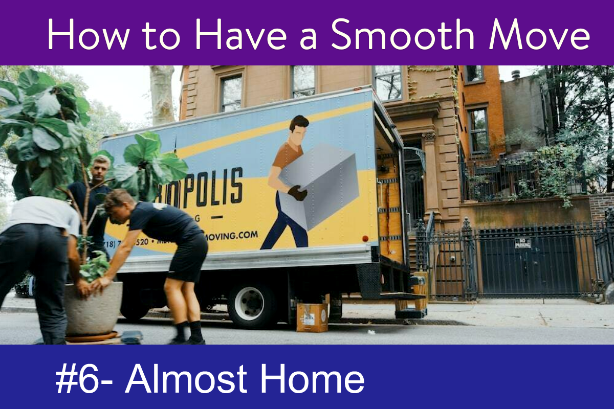 moving_how_to_have_a_smooth_move_tip_6_almost_home.png