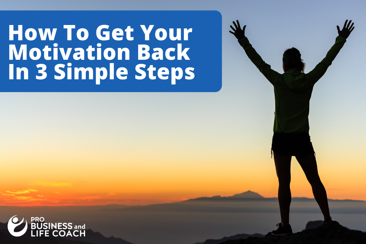 how-to-get-your-motivation-back-in-3-simple-steps