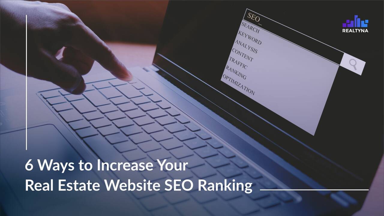 6_Ways_to_Increase_Your_Real_Estate_Website_SEO_Ranking.jpeg