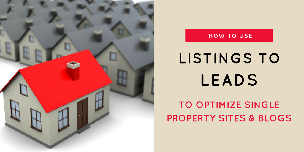 Use Listings to Leads to Optimize Single Property Pages