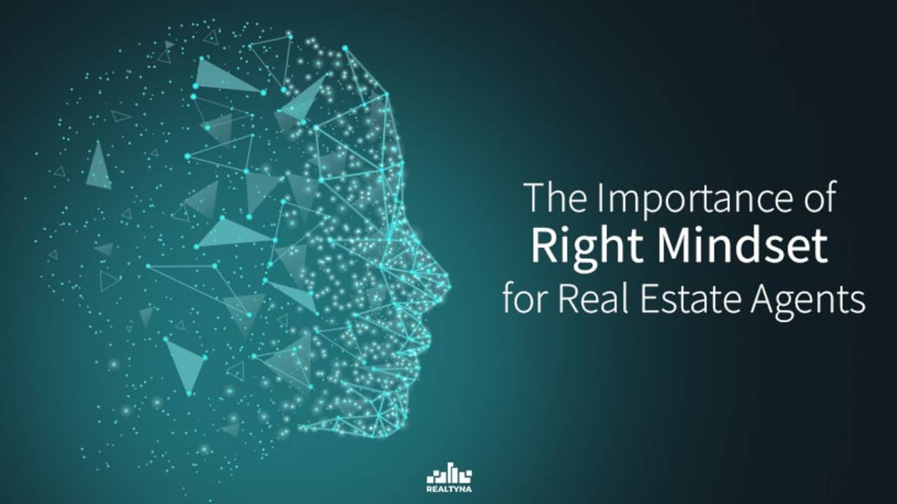 The Importance of Right Mindset for Real Estate Agents