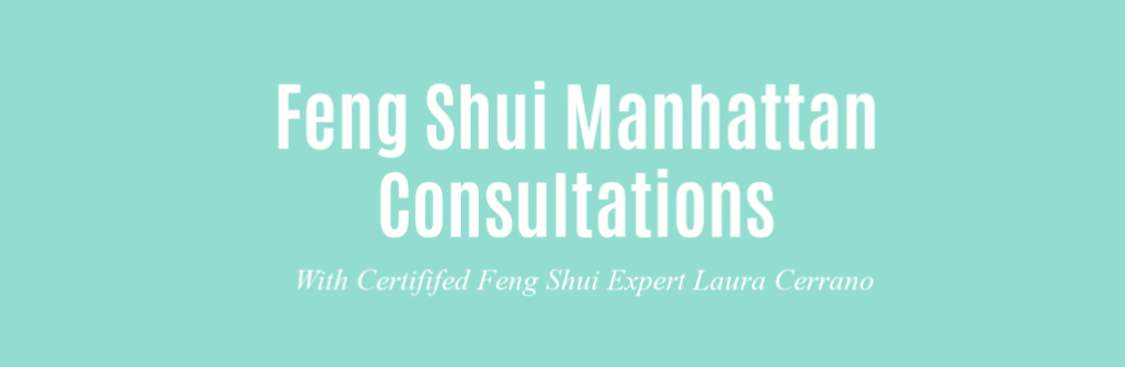 feng_shui_manhattan_consultation_banner_laura_cerrano_nyc_feng_shui_consutlant_.png