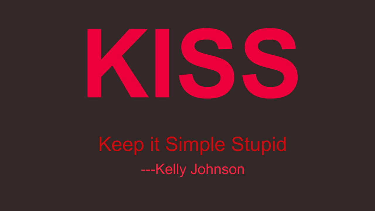 KISS_KEEP_IT_SIMPLE_STUPID.jpg